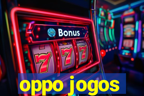 oppo jogos